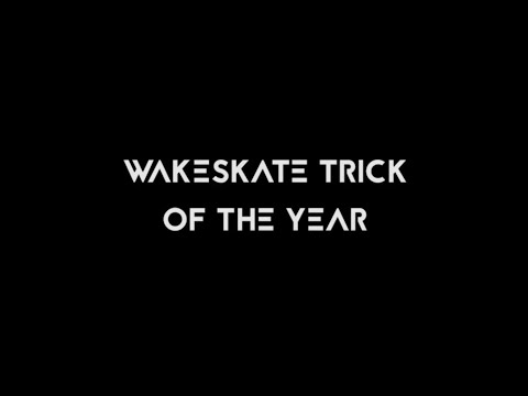 Wake Awards 2020 - Indmar Wakeskate Trick of the Year
