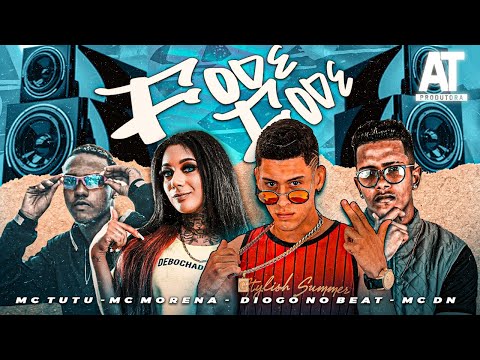 MC MORENA E MC DN E MC TUTU E DIOGO NO BEAT - FODE FODE
