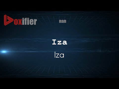 How to Pronounce Iza (Iza) in nan - Voxifier.com