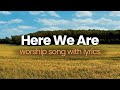 Here We Are with Lyrics - Don Moen