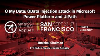 O My Data: OData Injection attack in Microsoft Power Platform and UiPath - Amichai Shulman