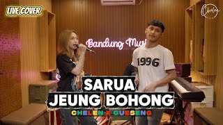 Download lagu SARUA JEUNG BOHONG - Chelen X Gueseng [Live Cover] mp3