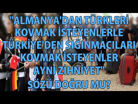 MP - "Almanya'dan Türkleri Kovmak - Türkiye'den Sığınmacıları Kovmak - Aynı Zihniyet mi?
