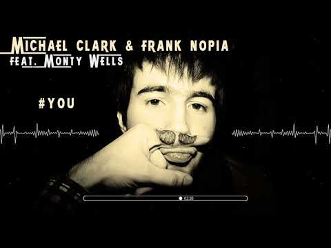 Michael Clark & Frank Nopia feat Monty Wells - You