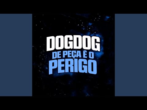 Dogdog De Peça É O Perigo (feat. Meno K)