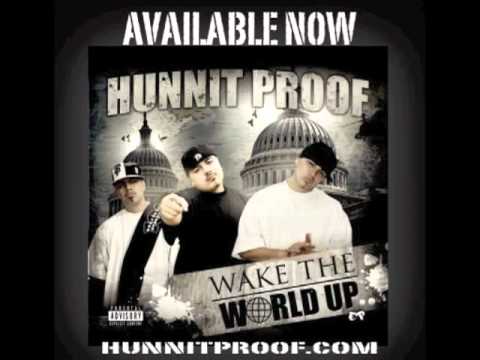 HUNNIT PROOF presents WAKE THE WORLD UP - "Rollin Wit My Dawgs"