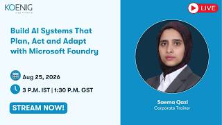 Build AI Systems That Plan, Act and Adapt with Microsoft Foundry