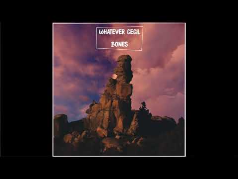 Whatever Cecil - Bones (feat. B.Moore, Squalloscope & MC Optimal)