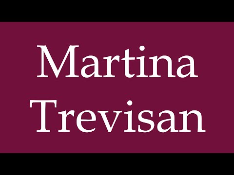 How to Pronounce ''Martina Trevisan'' Correctly in German