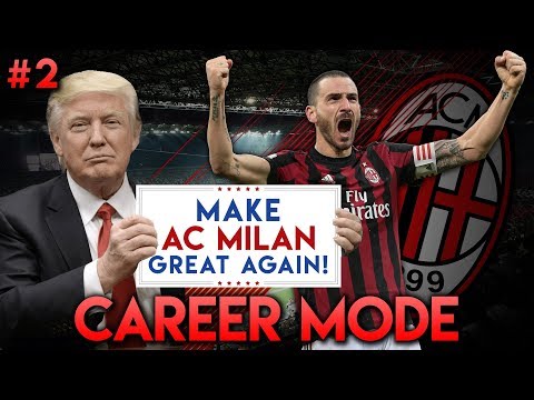 FIFA 18 | AC Milan Career Mode | Episode 2 | MAKE MILAN GREAT AGAIN! (2 of 2)