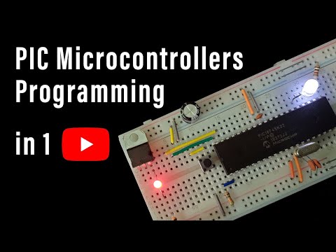 Microchip PIC Microcontrollers Programming in 1 Tutorial