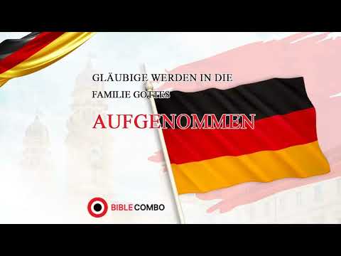 Gläubige werden in die Familie Gottes aufgenommen - German Sep4