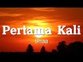 Lirik Lagu Shaa Pertama Kali