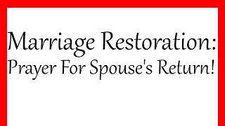 Marriage Restoration: Prayer For Spouse