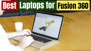 BEST Laptop for Fusion360 | Top 5 Picks