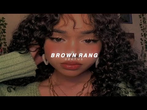 Brown Rang ( sped up )