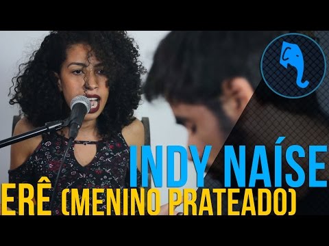Indy Naíse - Erê (Menino Prateado) | ELEFANTE SESSIONS