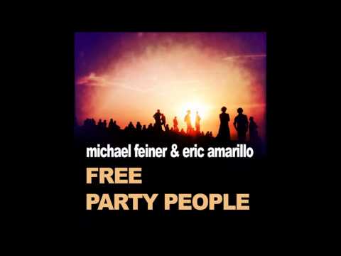 Michael Feiner & Eric Amarillo - Party People (Original Mix)