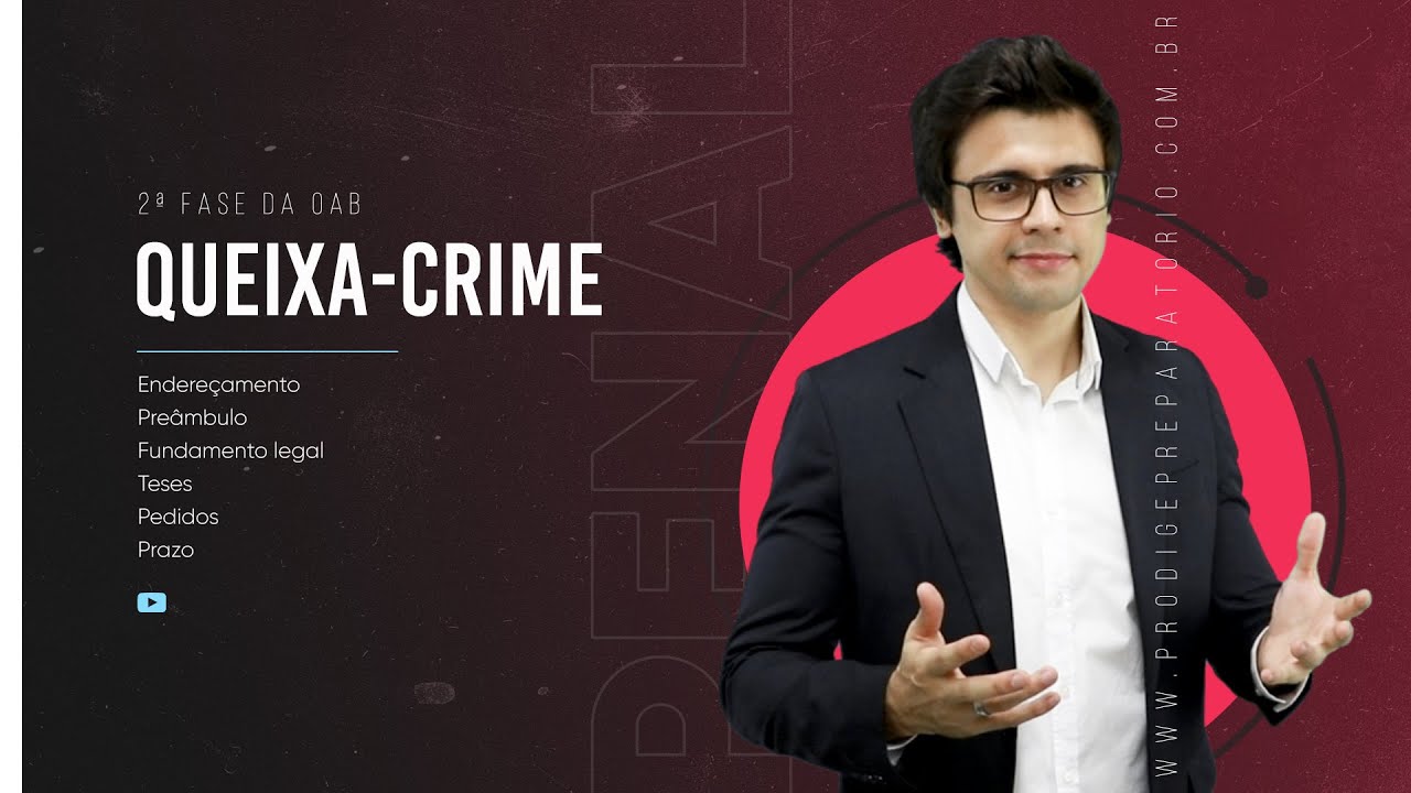 Queixa-crime (2ª Fase OAB - Como redigir a peça)