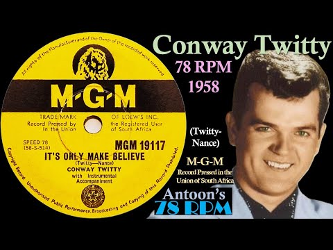 Conway Twitty | It's Only Make Believe | M.G.M 78 rpm | 1958 South Africa