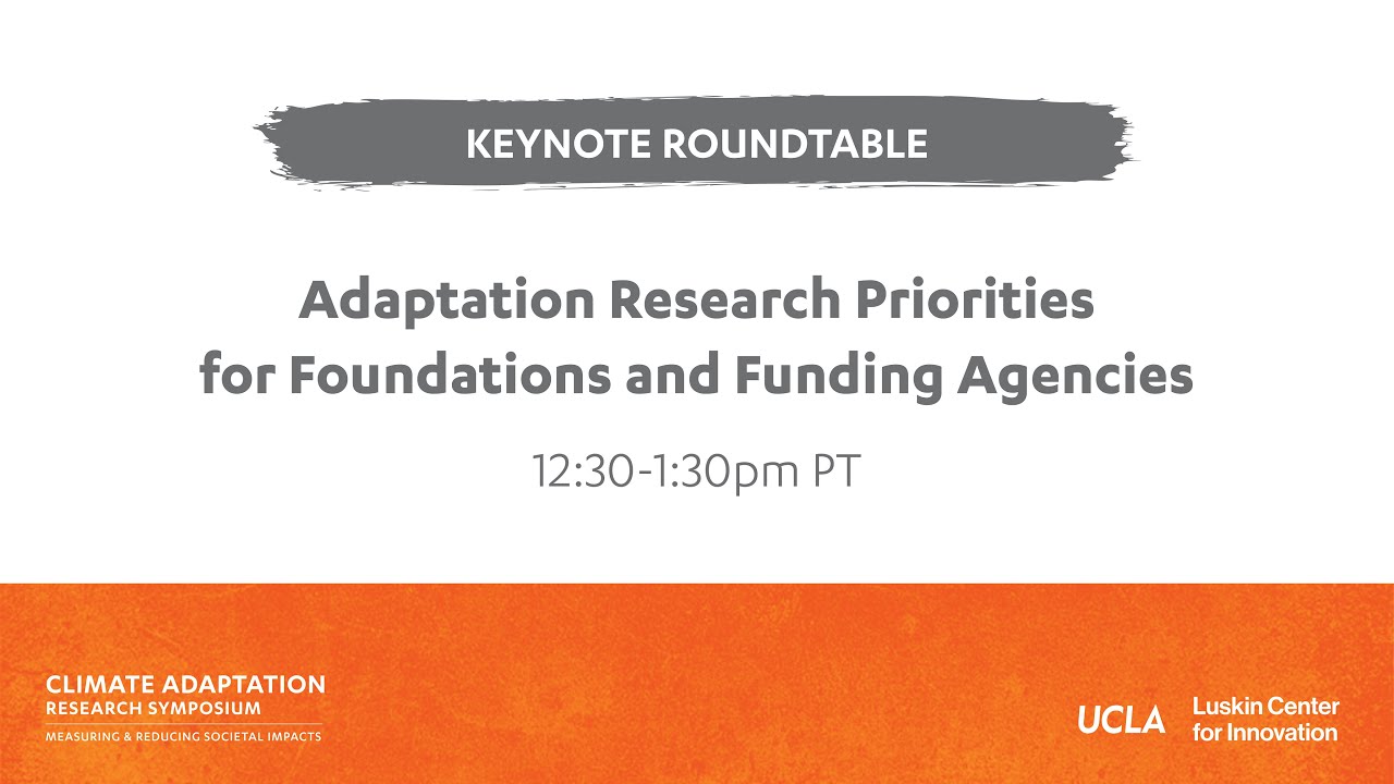 Keynote Roundtable: Adaptation Research Priorities for Foundations and Funding Agencies