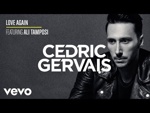 Cedric Gervais - Love Again ft. Ali Tamposi