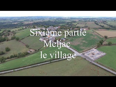 Recensement Meljacois 2017 /1906 : Des hommes et des maisons (6ème partie : Meljac le village) - 10/05/2018