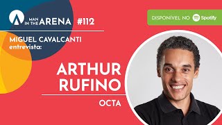 Arthur Rufino (Octa) - Man in the Arena #112
