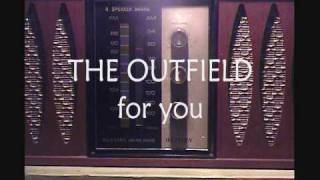 THE OUTFIELD:  FOR YOU