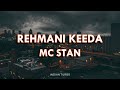 MC STΔN - REHMANI KEEDA (LYRICS) | INDIAN TURBO