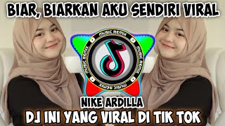 Download lagu DJ BIAR, BIARKAN AKU SENDIRI | BIARKAN CINTAMU BERLALU NIKE ARDILLA REMIX JEDAG JEDUG VIRAL TIK TOK mp3 Download lagu DJ BIAR, BIARKAN AKU SENDIRI | BIARKAN CINTAMU BERLALU NIKE ARDILLA REMIX JEDAG JEDUG VIRAL TIK TOK mp3