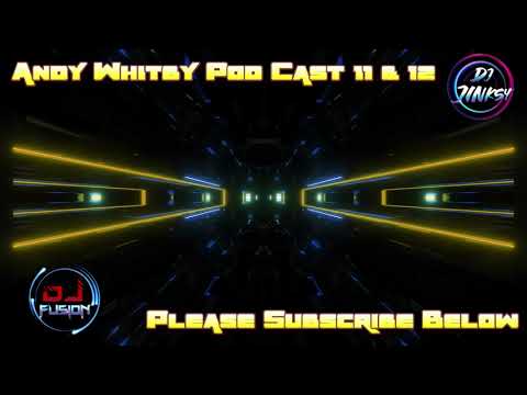 Andy Whitby Pod Cast 11 & 12 - Bounce on Bounce Heaven / Donk / 2021 Party