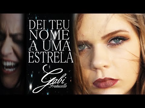 DEI TEU NOME A UMA ESTRELA - Gabi Fratucello (Clip Oficial)