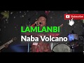 Naba Volcano-Lamlanbi || Nangbu Nungshidraga Eina