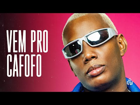 VEM PRO CAFOFO - MC Gw, MC Mr Bim, MC Kalzin e DJ Rona