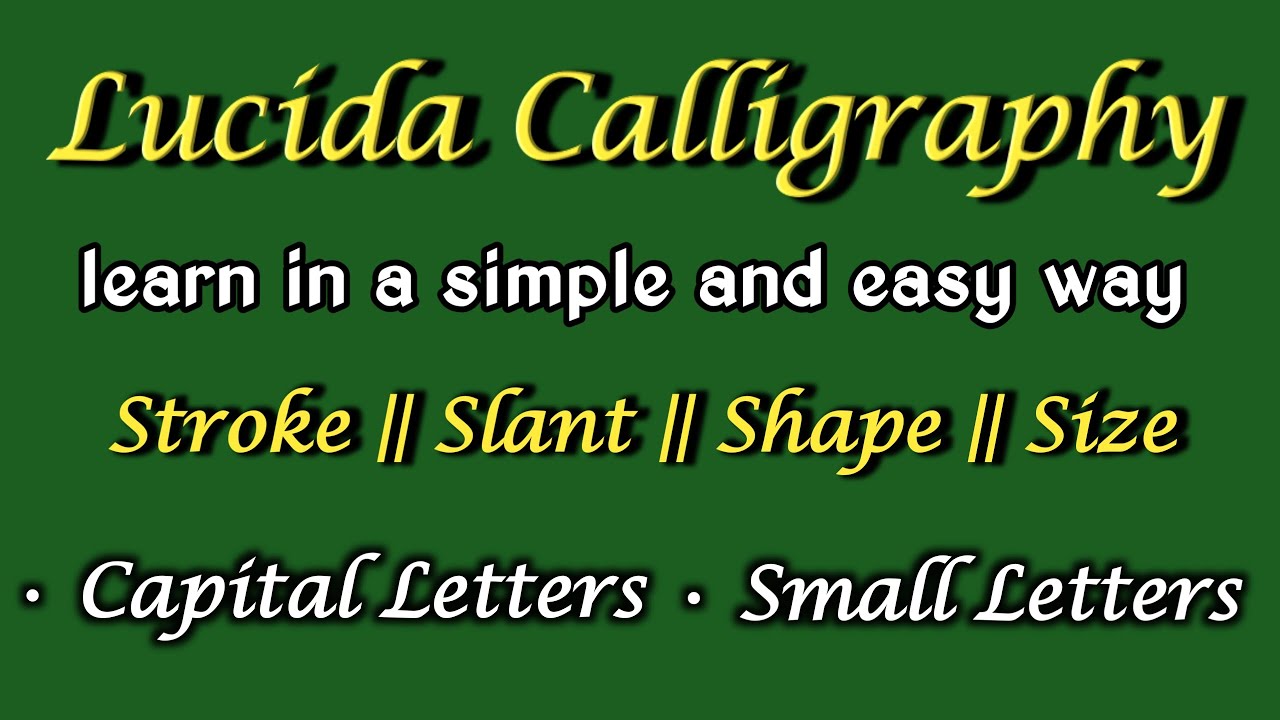 Lucida Calligraphy for beginners || Capital and Small Letters ( 3 Simple Ways )