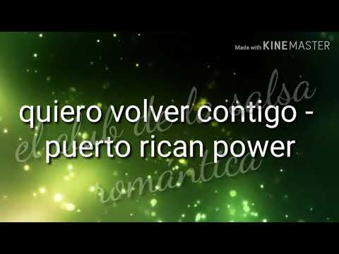 Quiero volver contigo - puerto rican  power