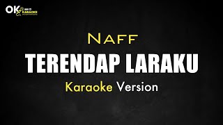 Download lagu Terendap Laraku - NAFF [ Karaoke Version ] || Open 22 Karaoke mp3
