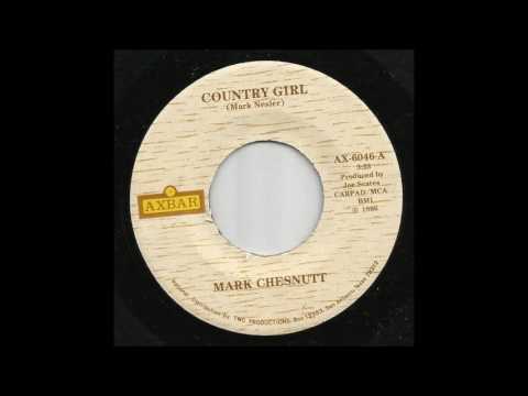 Country Girl - Mark Chesnutt
