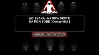 MC BYANA - NA PICA DESCE NA PICA SOBE [ Deejay Mibi ]