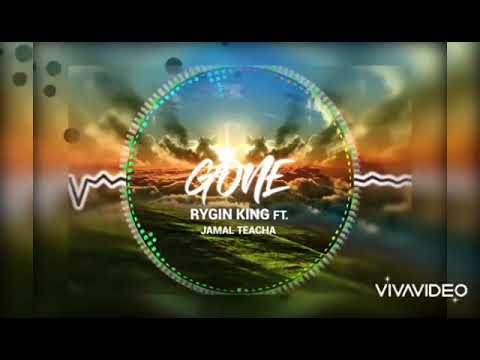 Rygin King - Gone (Official Audio) Ft Jamal Teacha 2021