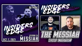 The Messiah Shoot Interview - Insiders Edge Podcast (Ep. 91)