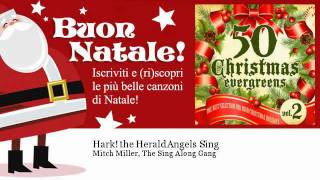 Mitch Miller, The Sing Along Gang - Hark! the Herald Angels Sing - Natale