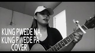 KUNG PWEDE NA, KUNG PWEDE PA (Tagalog Version)