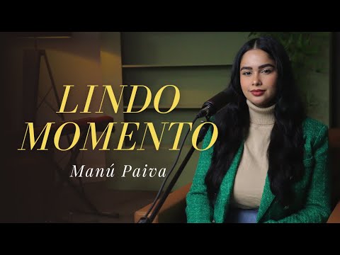 Manú Paiva | Lindo Momento [Cover Julliany Souza]