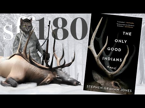 SFF180 🦌 ‘The Only Good Indians’ by Stephen Graham Jones ★★★★★