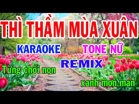 Thì Thầm Mùa Xuân Karaoke Remix Tone Nữ Nhạc Sống gia huy beat