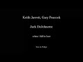 Keith Jarrett | Gary Peacock | Jack DeJohnette | when i fall in love