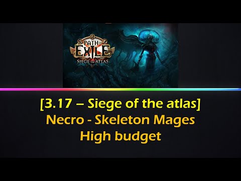 [POE] 3.17 - Necromancer Skeleton mages - High budget