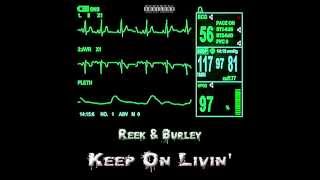 Reek & Burley - Keep On Livin'